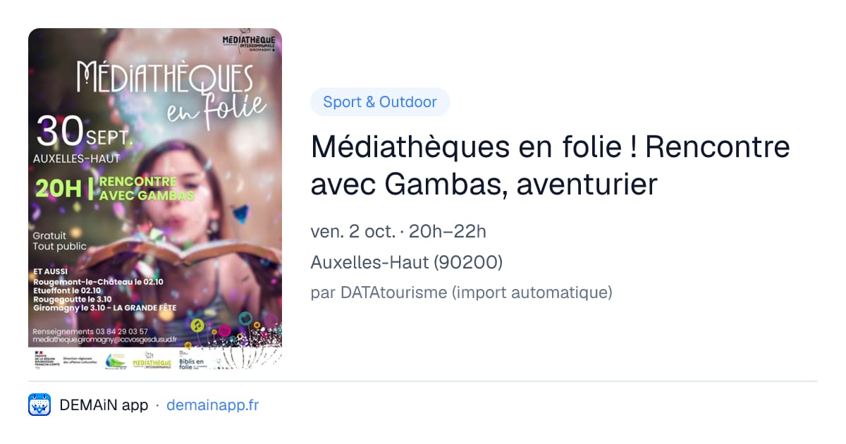 Médiathèques en folie ! Rencontre avec Gambas, aventurier — Auxelles-Haut
