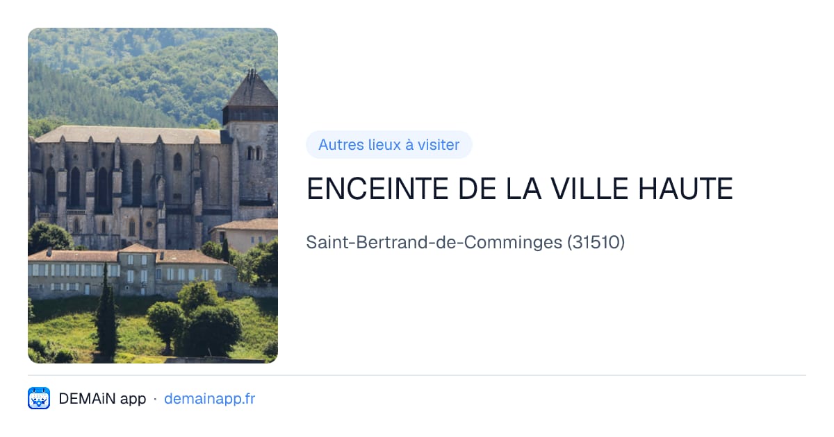 ENCEINTE DE LA VILLE HAUTE — Saint-Bertrand-de-Comminges