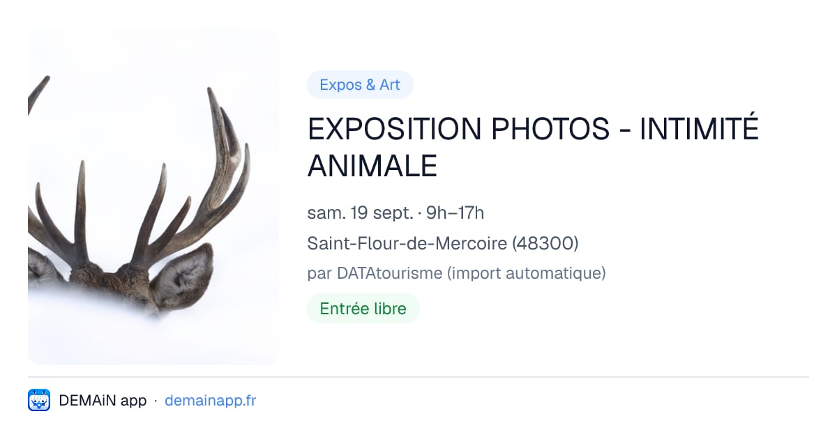 EXPOSITION PHOTOS - INTIMITÉ ANIMALE — Saint-Flour-de-Mercoire