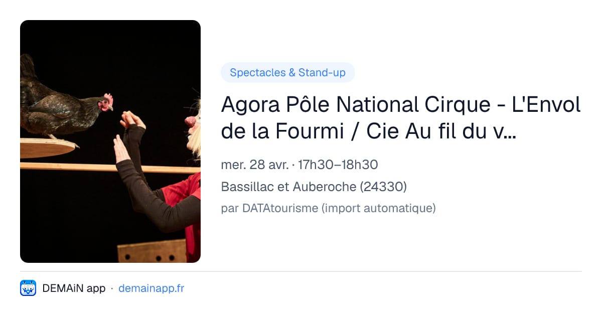 Agora Pôle National Cirque - L'Envol de la Fourmi / Cie Au fil du vent - Johanna Gallard — Bassillac et Auberoche