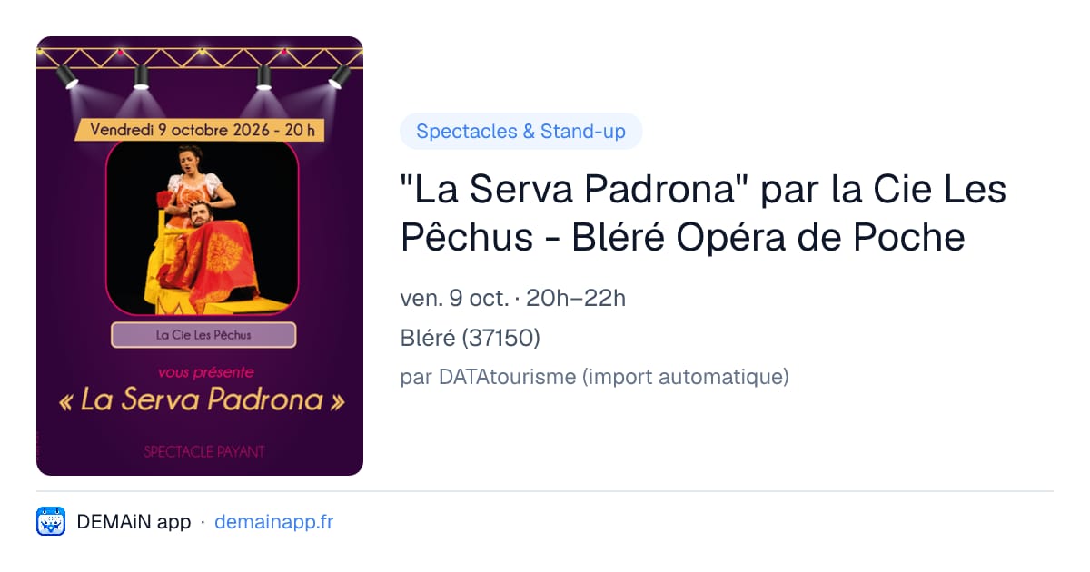 "La Serva Padrona" par la Cie Les Pêchus - Bléré Opéra de Poche — Bléré