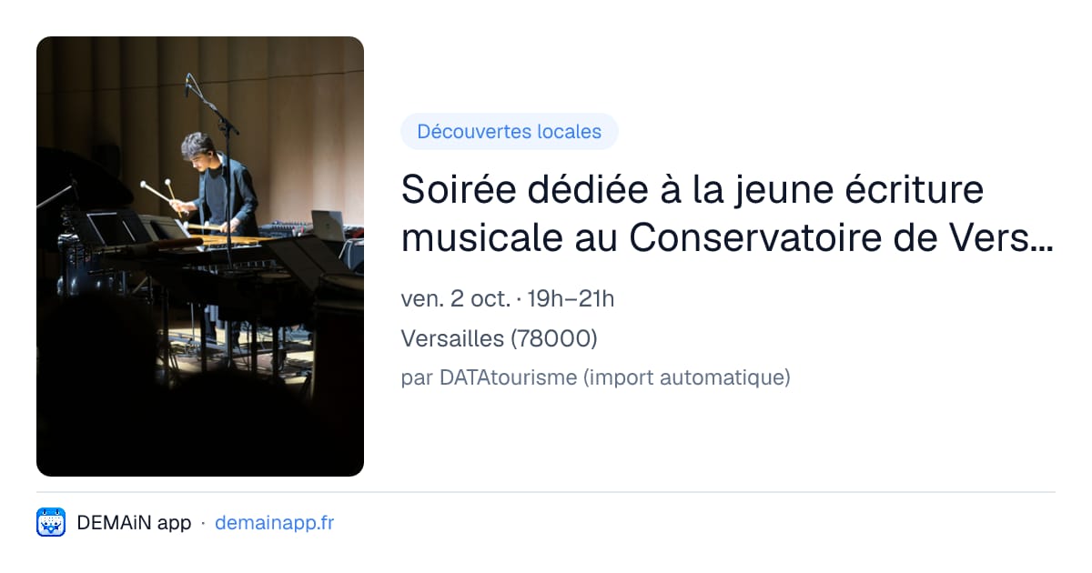 Soirée dédiée à la jeune écriture musicale au Conservatoire de Versailles Grand Parc — Versailles