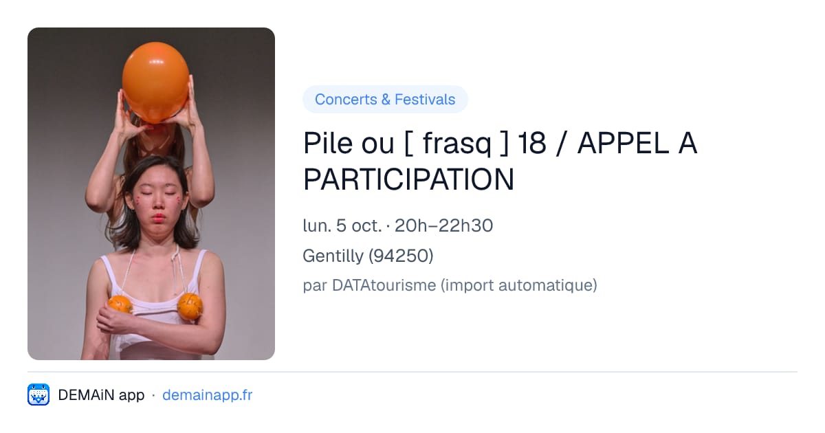Pile ou [ frasq ] 18 / APPEL A PARTICIPATION — Gentilly