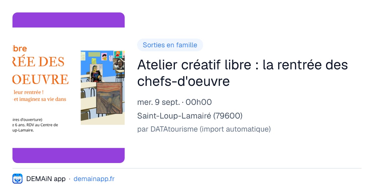 Atelier créatif libre : la rentrée des chefs-d'oeuvre — Saint-Loup-Lamairé