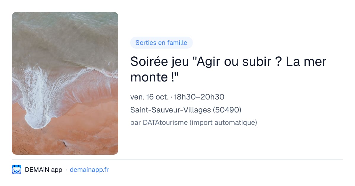 Soirée jeu "Agir ou subir ? La mer monte !" — Saint-Sauveur-Villages