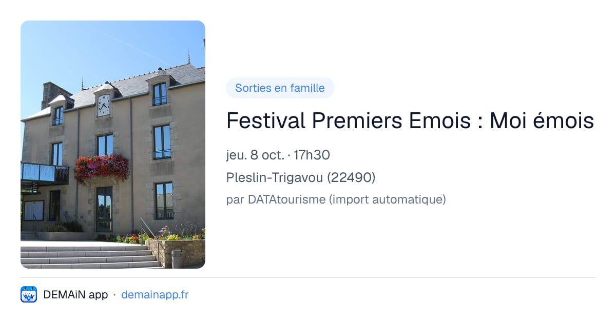 Festival Premiers Emois : Moi émois — Pleslin-Trigavou