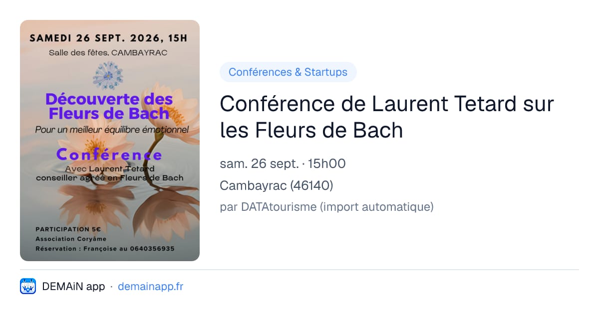 Conférence de Laurent Tetard sur les Fleurs de Bach — Cambayrac
