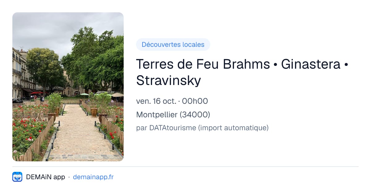 Terres de Feu Brahms • Ginastera • Stravinsky — Montpellier