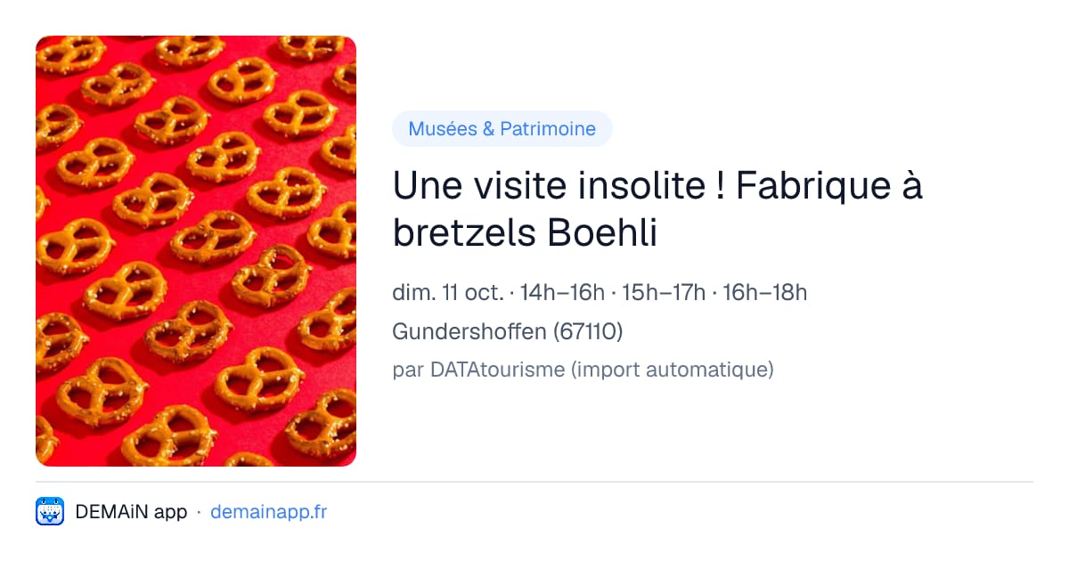 Une visite insolite ! Fabrique à bretzels Boehli — Gundershoffen