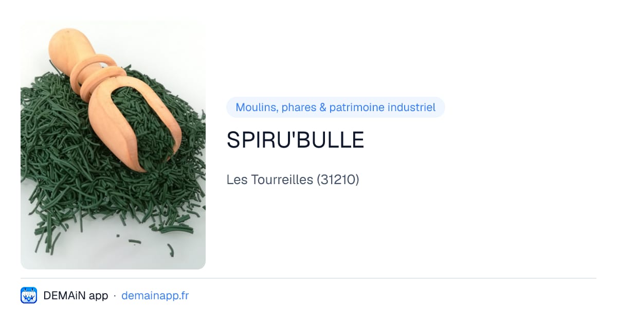 SPIRU'BULLE — Les Tourreilles