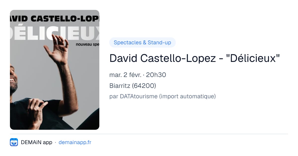 David Castello-Lopez - "Délicieux" — Biarritz