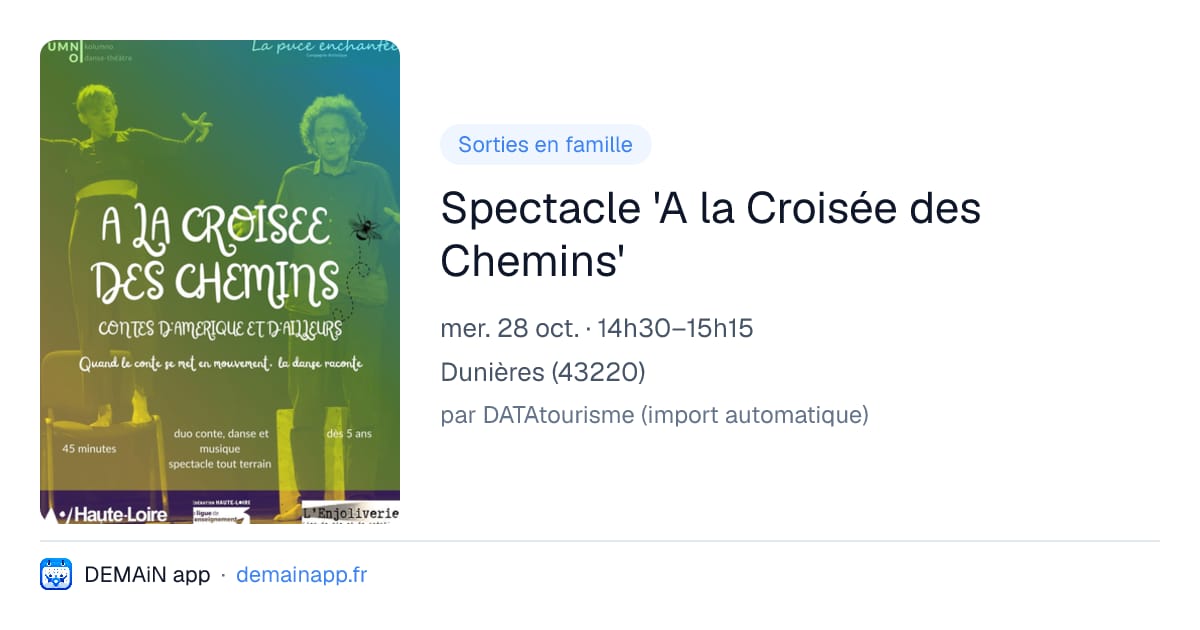 Spectacle 'A la Croisée des Chemins' — Dunières