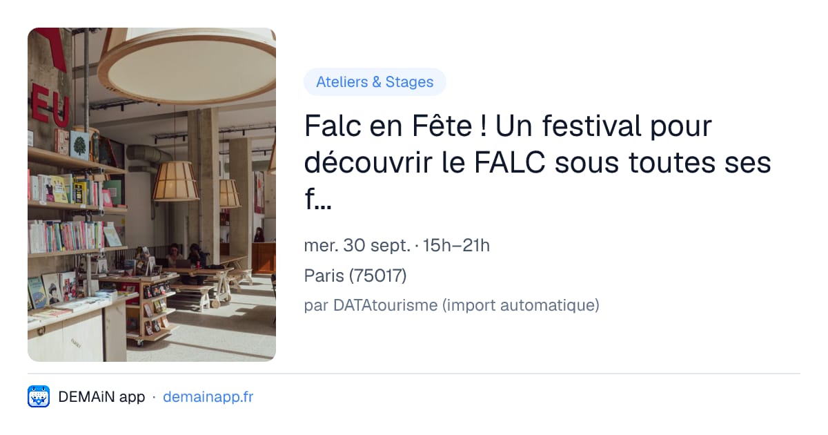 Falc en Fête ! Un festival pour découvrir le FALC sous toutes ses formes — Paris