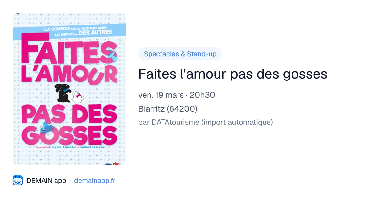 Faites l'amour pas des gosses — Biarritz