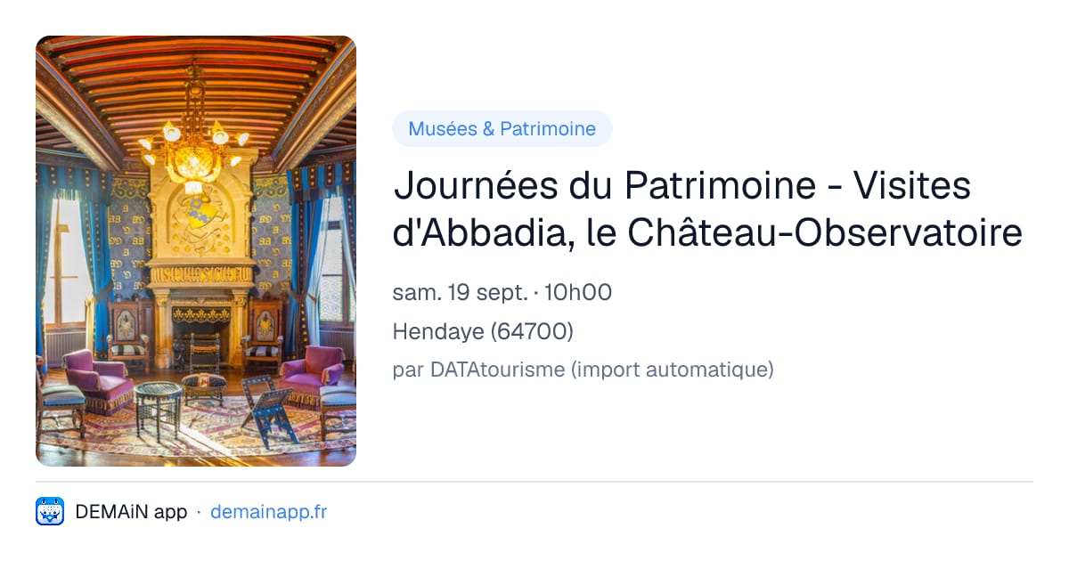 Journées du Patrimoine - Visites d'Abbadia, le Château-Observatoire — Hendaye