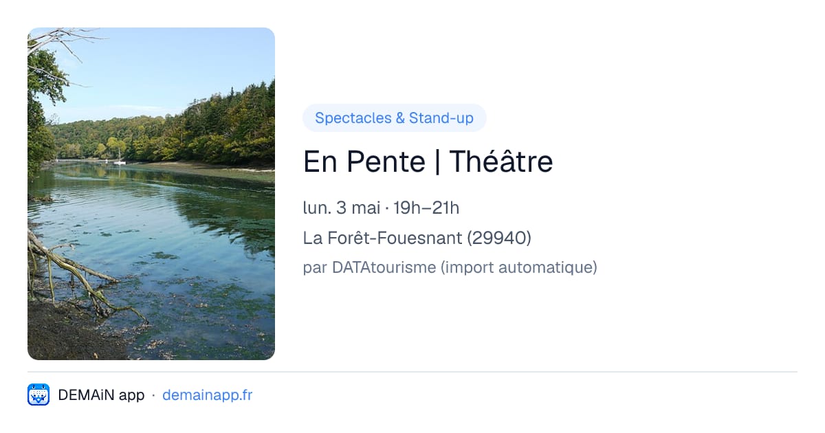 En Pente | Théâtre — La Forêt-Fouesnant