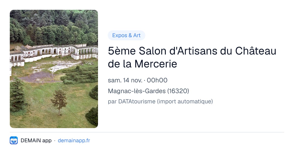 5ème Salon d'Artisans du Château de la Mercerie — Magnac-lès-Gardes