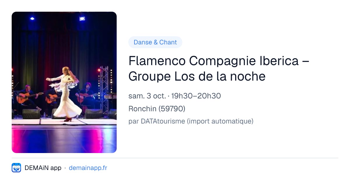 Flamenco Compagnie Iberica – Groupe Los de la noche — Ronchin