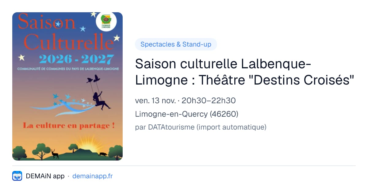 Saison culturelle Lalbenque-Limogne : Théâtre "Destins Croisés" — Limogne-en-Quercy