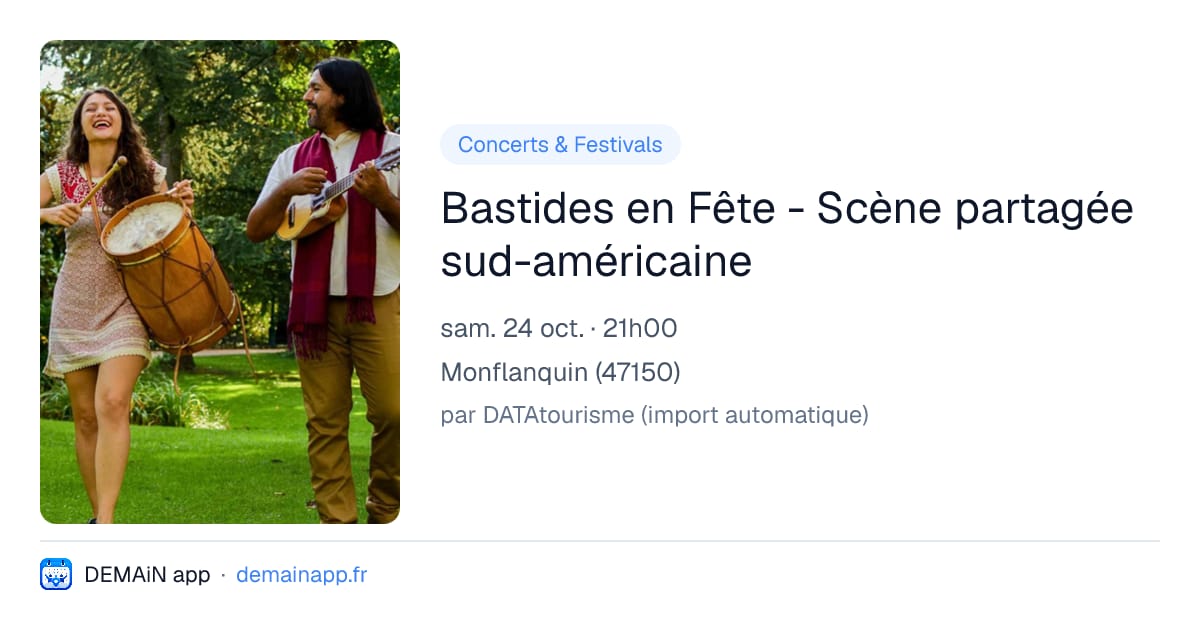 Bastides en Fête - Scène partagée sud-américaine — Monflanquin