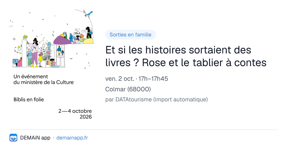 Et si les histoires sortaient des livres ? Rose et le tablier à contes — Colmar