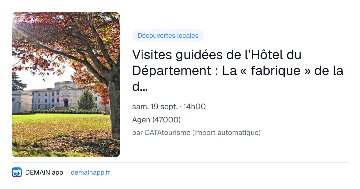 Visites guidées de l’Hôtel du Département : La « fabrique » de la décision — Agen