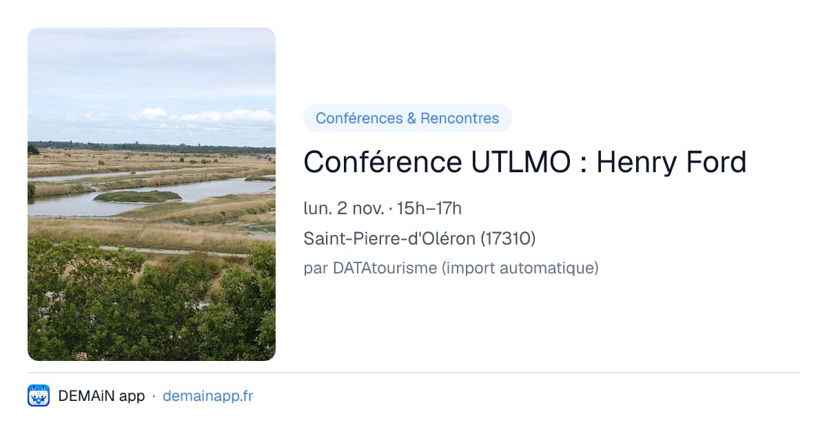 Conférence UTLMO : Henry Ford — Saint-Pierre-d'Oléron