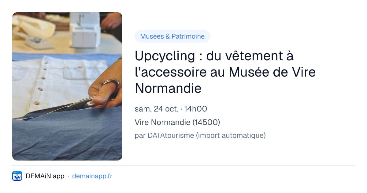 Upcycling : du vêtement à l’accessoire au Musée de Vire Normandie — Vire Normandie