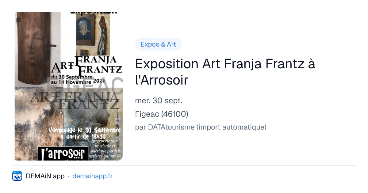 Exposition Art Franja Frantz à l'Arrosoir — Figeac