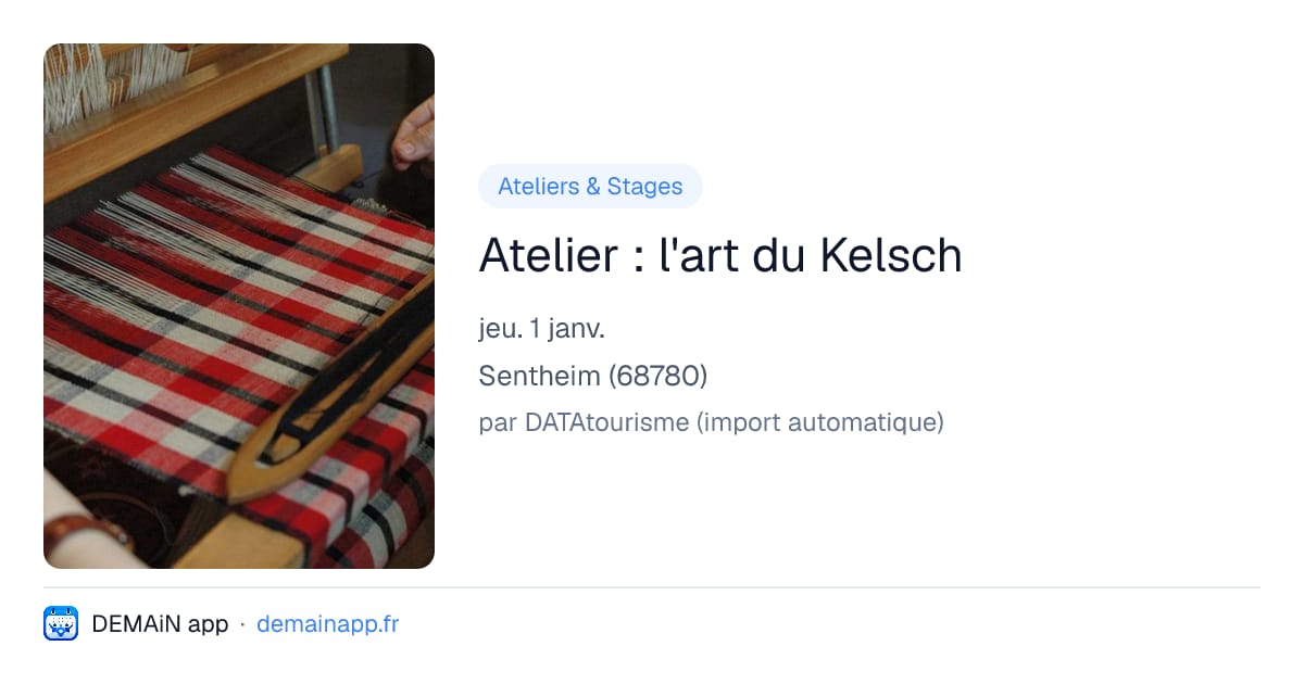Atelier : l'art du Kelsch — Sentheim
