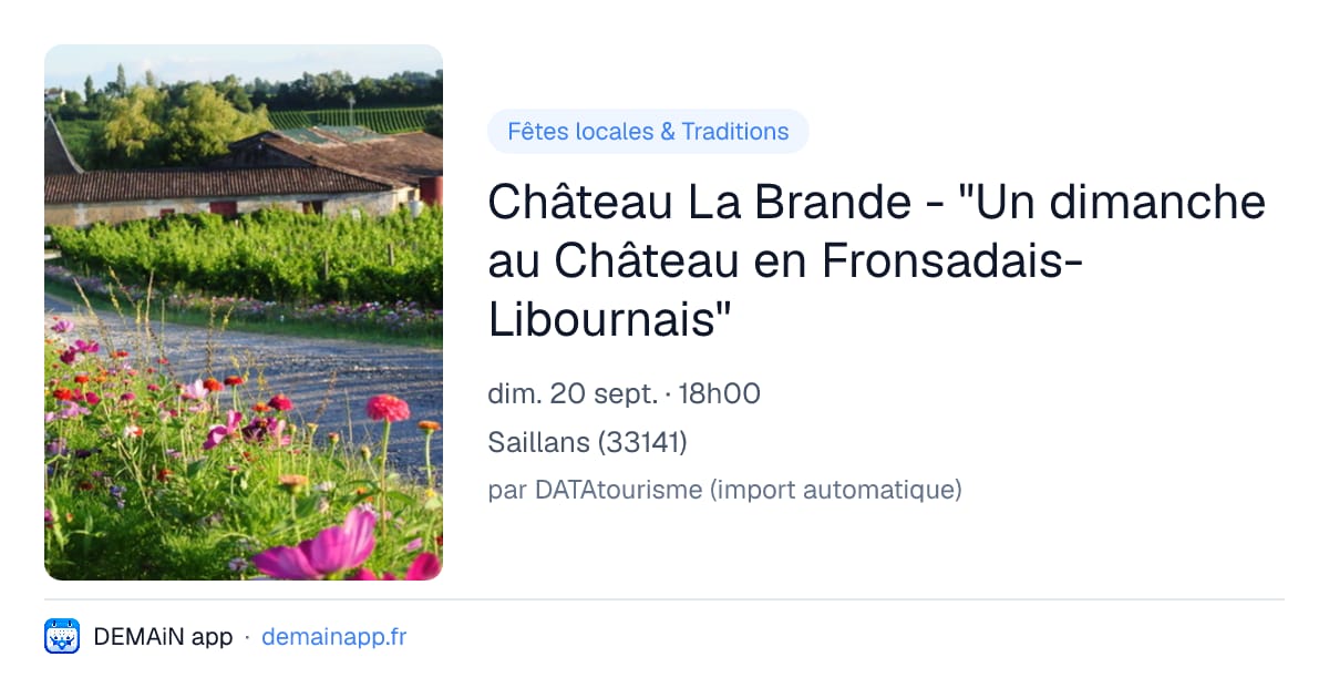 Château La Brande - "Un dimanche au Château en Fronsadais-Libournais" — Saillans