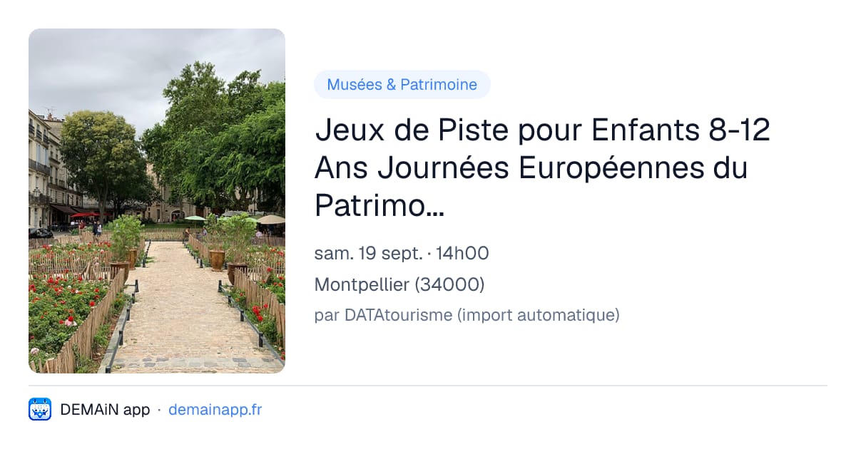 Jeux de Piste pour Enfants 8-12 Ans Journées Européennes du Patrimoine Montpellier — Montpellier