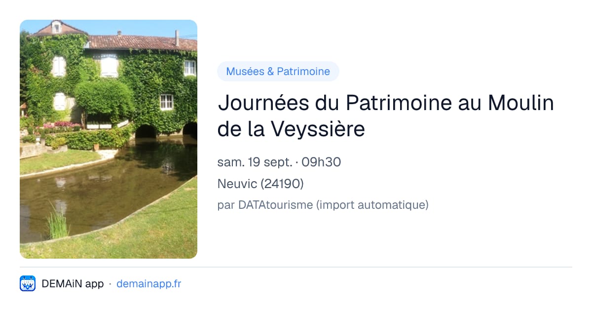 Journées du Patrimoine au Moulin de la Veyssière — Neuvic