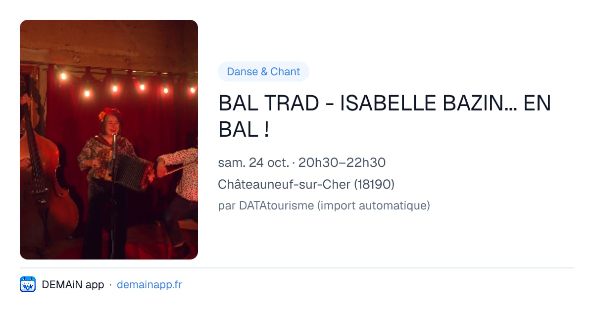 BAL TRAD - ISABELLE BAZIN... EN BAL ! — Châteauneuf-sur-Cher