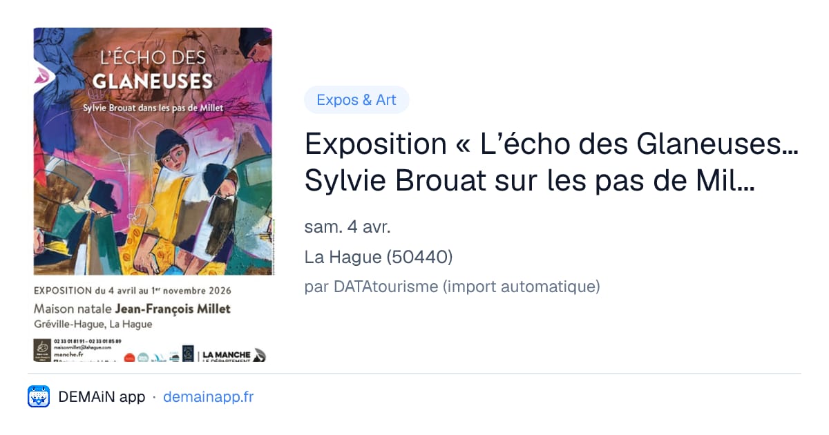 Exposition « L’écho des Glaneuses… Sylvie Brouat sur les pas de Millet » — La Hague