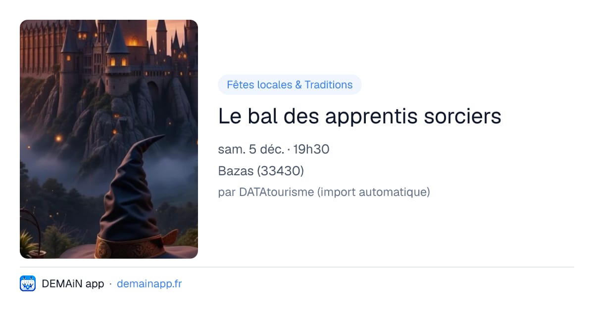 Le bal des apprentis sorciers — Bazas