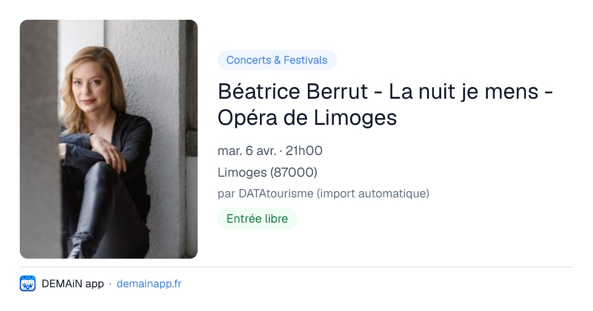 Béatrice Berrut - La nuit je mens - Opéra de Limoges — Limoges