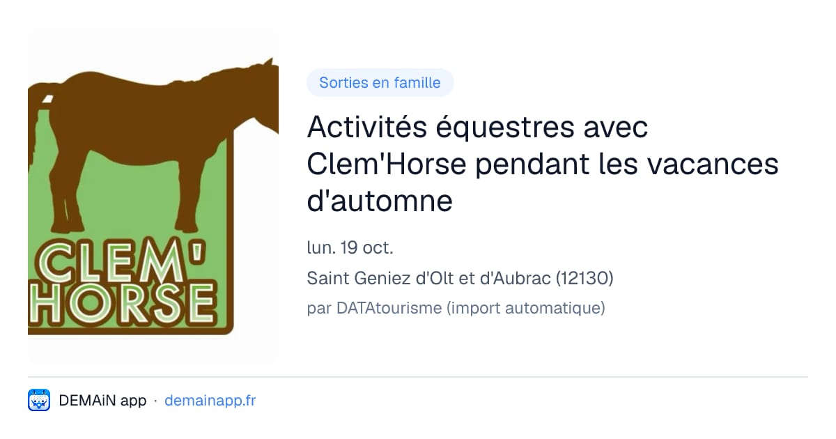 Activités équestres avec Clem'Horse pendant les vacances d'automne — Saint Geniez d'Olt et d'Aubrac