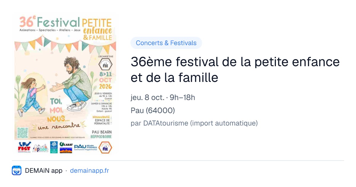 36ème festival de la petite enfance et de la famille — Pau