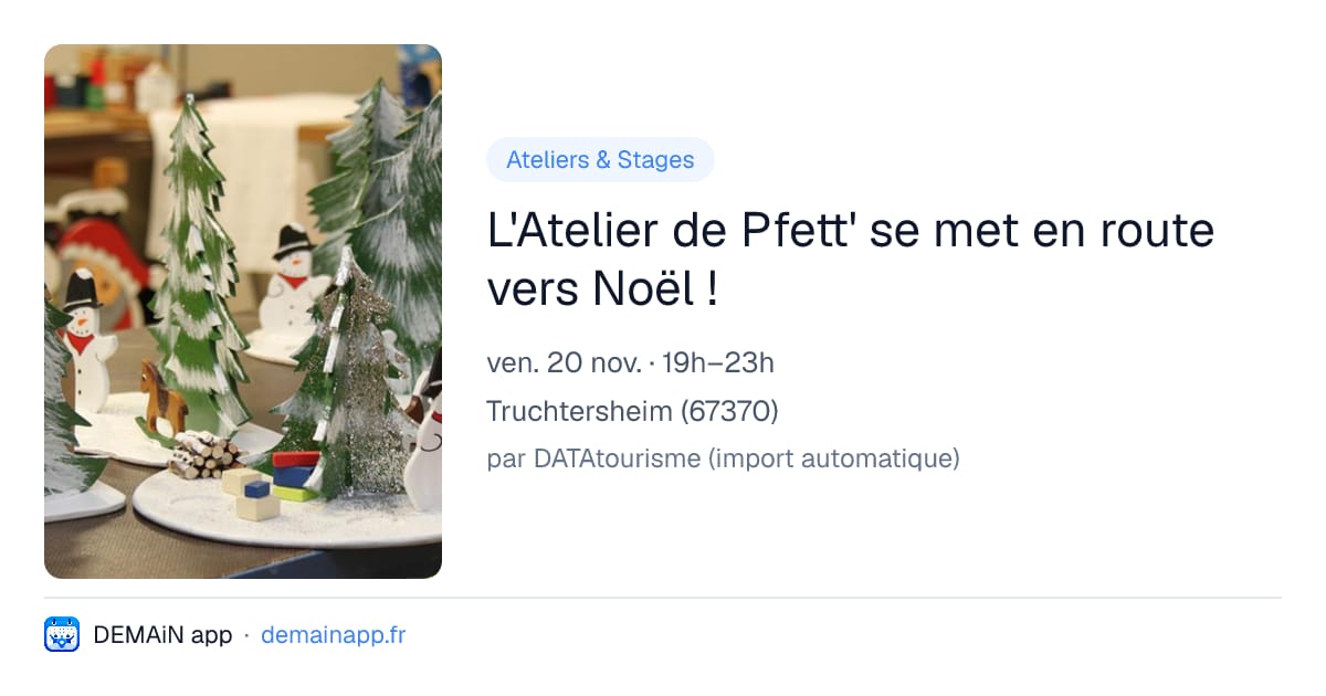 L'Atelier de Pfett' se met en route vers Noël ! — Truchtersheim