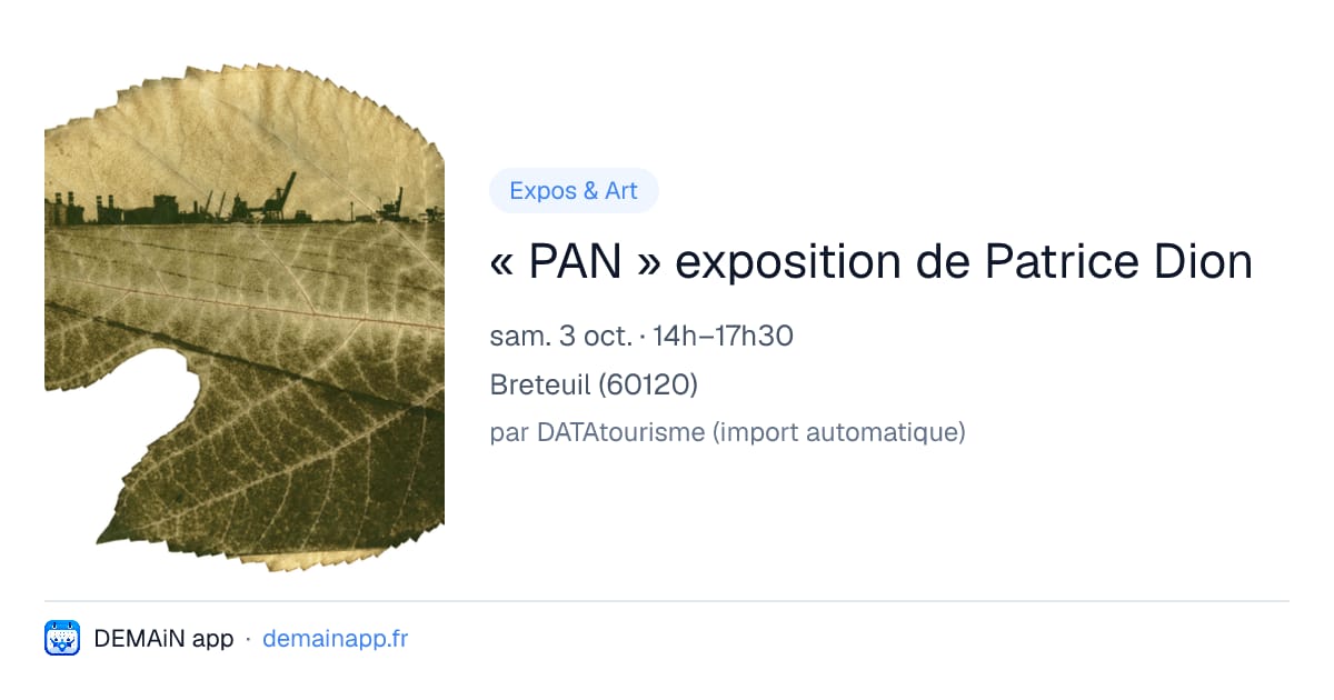 « PAN » exposition de Patrice Dion — Breteuil