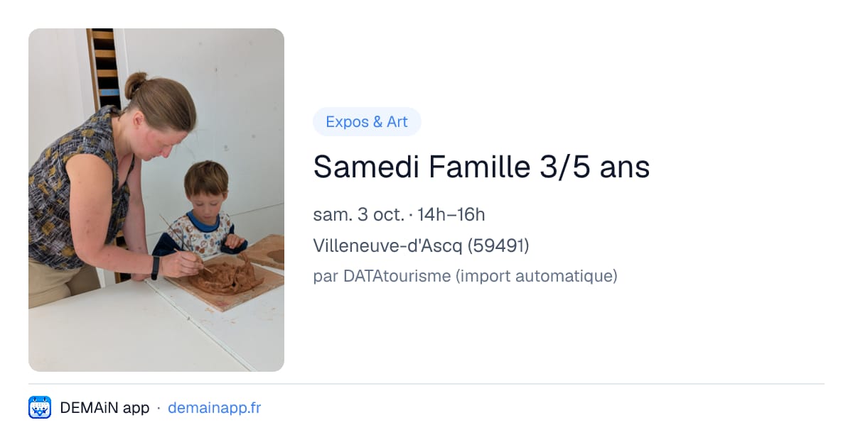 Samedi Famille 3/5 ans — Villeneuve-d'Ascq