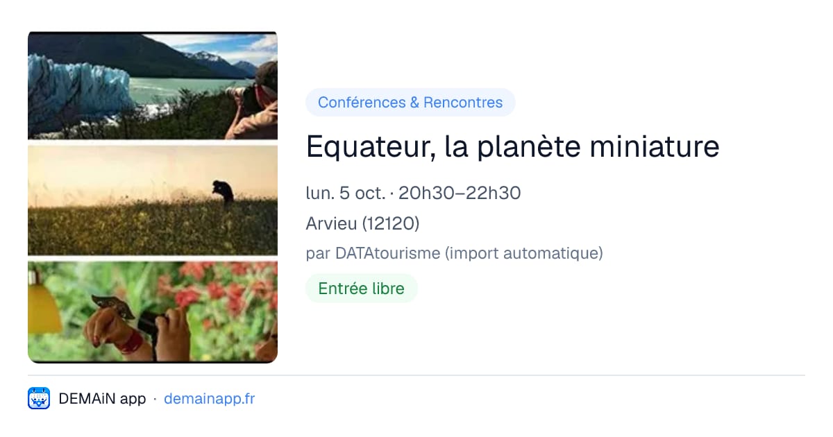 Equateur, la planète miniature — Arvieu