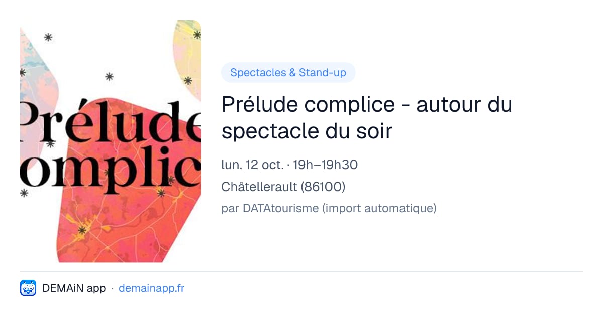 Prélude complice - autour du spectacle du soir — Châtellerault