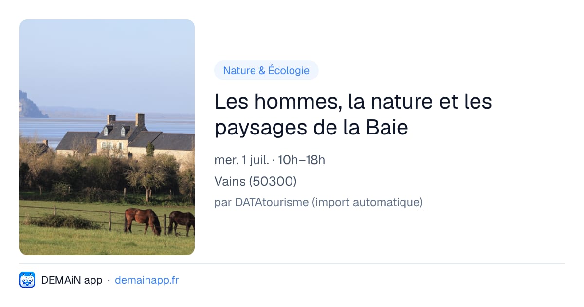 Les hommes, la nature et les paysages de la Baie — Vains