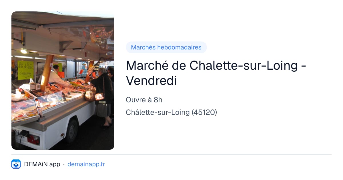Marché de Chalette-sur-Loing - Vendredi — Châlette-sur-Loing