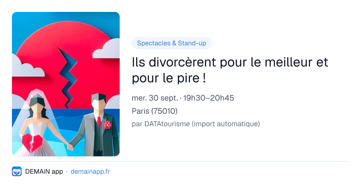 Ils divorcèrent pour le meilleur et pour le pire ! — Paris