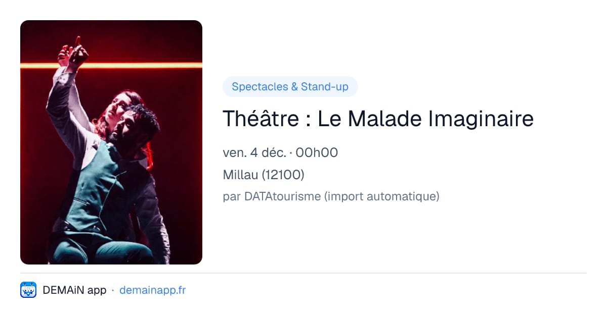Théâtre : Le Malade Imaginaire — Millau