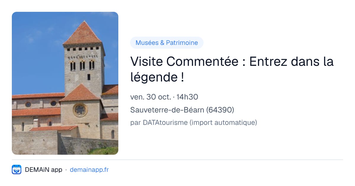 Visite Commentée : Entrez dans la légende ! — Sauveterre-de-Béarn