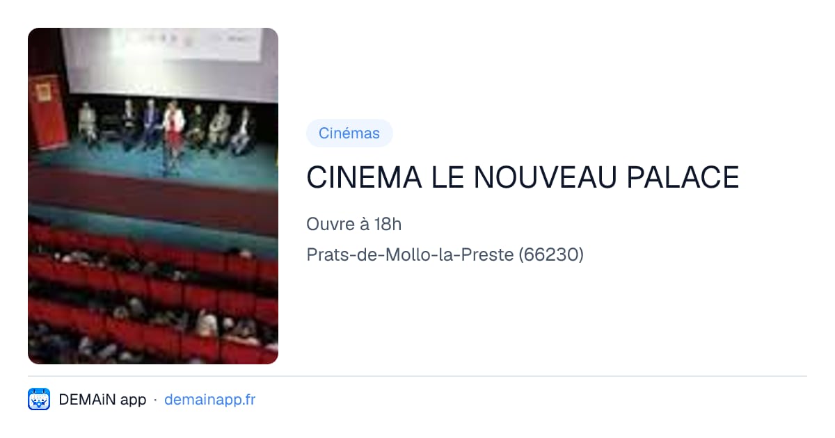 CINEMA LE NOUVEAU PALACE — Prats-de-Mollo-la-Preste